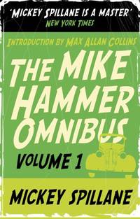 image of MIKE HAMMER OMNIBUS VOL. 1: "I, the Jury", "My Gun Is Quick", "Vengeance Is Mine!" v. 1