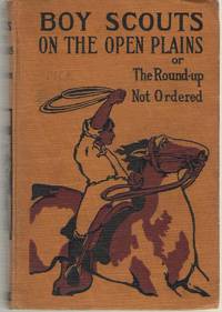 image of Boy Scouts On The Open Plains Or, the Round-Up Not Ordered