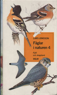 FÅGLAR I NATUREN 4. FJÄLL OCH SKOGSLAND.