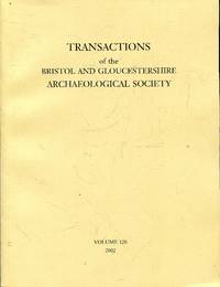 Transactions of the Bristol and Gloucestershire Archaeological Society, volume 120, 2002