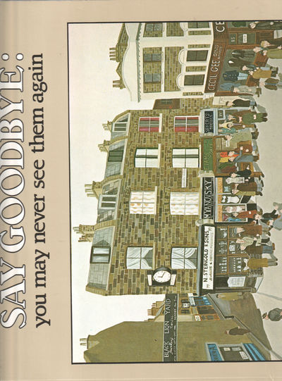 Say Goodbye: You may never see them again .…