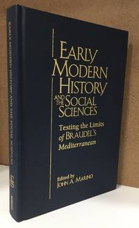 Early Modern History and the Social Sciences: Testing the Limits of Braudelâs...