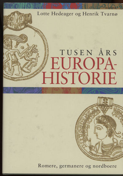 Tusen års Europahistorie. Romere, germanere og…