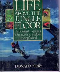 cover of LIFE ABOVE THE JUNGLE FLOOR