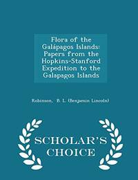 Flora of the Galápagos Islands: Papers from the Hopkins-Stanford Expedition to the...