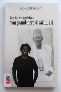 image of Sous l'Arbre a Palabres, Mon Grand-Pere Disait. 2.0