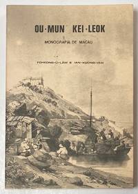 Ou-Mun Kei-LÃ¨ok: Monografia de Macau by Zhang Rulin, et al - 1979