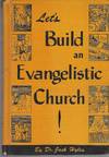 Let&#39;s Build An Evangelistic Church !