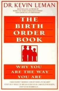 The Birth Order Book : Why You Are the Way You Are