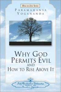 Why God Permits Evil and How to Rise Above It