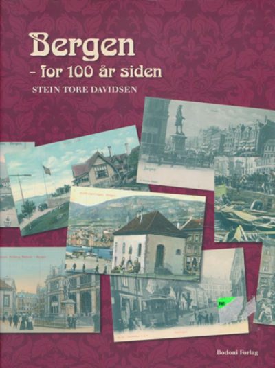 Bergen for 100 Ã¥r siden.