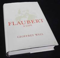 Flaubert: A Life