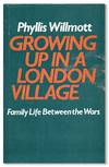 Growing Up in a London Village: Family Life Between the Wars