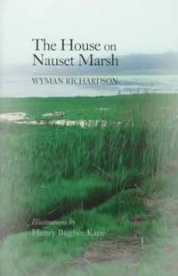 The House on Nauset Marsh: A Cape Cod Memoir by Richardson, Wyman