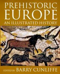 image of Prehistoric Europe: An Illustrated History