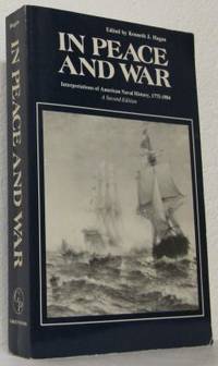 In Peace and war. Inpretations of American Naval history, 1775-1984.