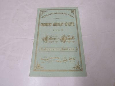 Program of the Third Anniversary Exercises Crescent Literary Society at the College Chapel Valparaiso Chapel Aug. 2nd, 1878