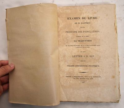 Examen du livre de M. Malthus sur le Principe de population : auquel on a joint la traduction de quatre chapitres de ce livre supprimes dans l'edition francaise : et une lettre a M. Say sur son Traite d'economie politique