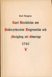Kort berättelse om boktryckeriets begynnelse och…