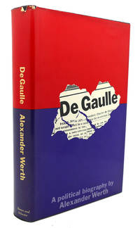 DE GAULLE A Political Biography