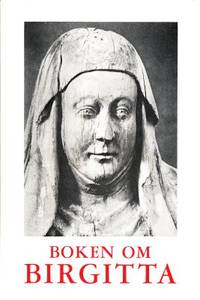 Boken om Birgitta. Helgon och profet.…