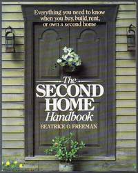 image of The Second Home Handbook: Everything You Need to Know when You Buy, Build, Rent, or Own a Second Home