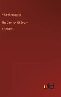 The Comedy Of Errors:in large print