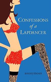 Confessions of a Lapdancer