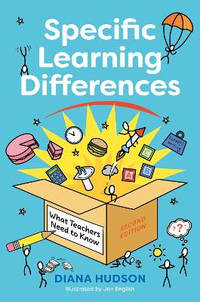 Specific Learning Differences, What Teachers Need to Know (Second Edition): Embracing...