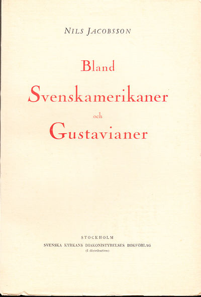 Bland Svenskamerikaner och Gustavianer. Ur Carl…