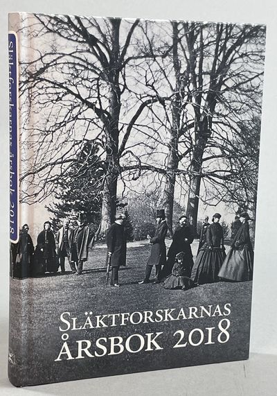 Släktforskarnas årsbok 2018. Utgiven av Sveriges…