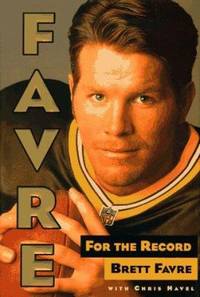 Favre, for the Record : Born on the Bayou, Bred for Green Bay