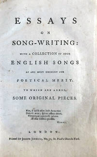 Essays on song-writing: with a collection of such English songs as are most eminent for practical merit. To which are added some original pieces by John AIKIN - FIRST EDITION - 1772 - from Rootenberg Rare Books & Manuscripts (SKU: 10346)