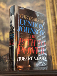 The Years of Lyndon Johnson: The Path to Power ~ HAND SIGNED TO HALF TITLE PAGE