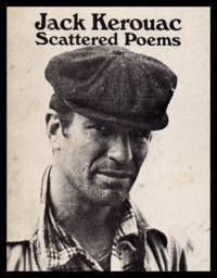 SCATTERED POEMS by Kerouac, Jack - 1991