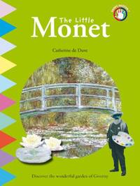 Little Monet, The: Discover the Wonderful Garden of Giverny