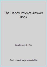 The Handy Physics Answer Book
