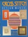 Cross Stitch Design Manual by Fran Rose - 1987