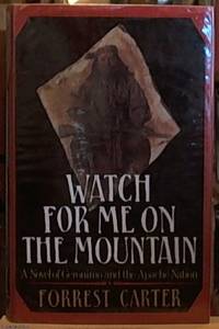 Watch for Me on the Mountain by Carter, Forrest - 1979