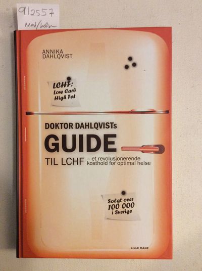 Doktor Dahlqvists guide til LCHF. Et…