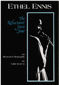 Ethel Ennis, the Reluctant Jazz Star - an Illustrated Biography (SIGNED) by Kravetz, Sallie - 1984