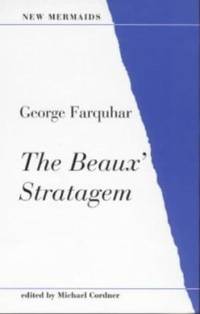 The Beaux Stratagem: Drama and Literature - New Mermaids by Farquhar, George - 1988