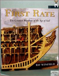 First Rate: The Greatest Warships in the Age of Sail
