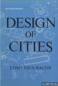 Design of Cities - revised edition by Bacon, Edmund N - 1974