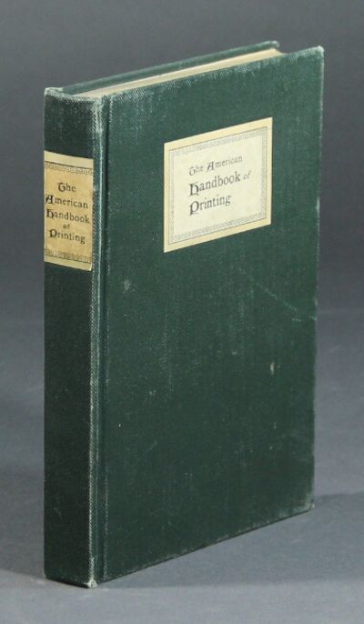 The American handbook of printing containing in brief and simple style something about every department of the art and business of printing