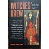 WITCHES' BREW Let the World's Greatest Writers Put You Under a Spell