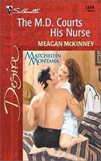 M.D. Courts His Nurse (Matched In Montana) (Paperback) de Mckinney, Meagan - 2001-03-01