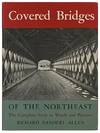 Covered Bridges of the Northeast: The Complete Story in Words and Pictures