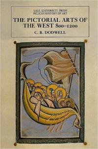 The Pictorial Art of the West, 800-1200 (The Yale University Press Pelican History of Art Series)
