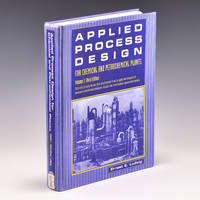 Applied Process Design for Chemical and Petrochemical Plants: Volume 1, Third Edition (Applied...